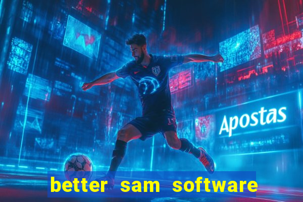 better sam software automatic mouth